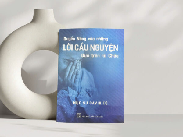Quyền năng của lời cầu nguyện dựa trên lời Chúa