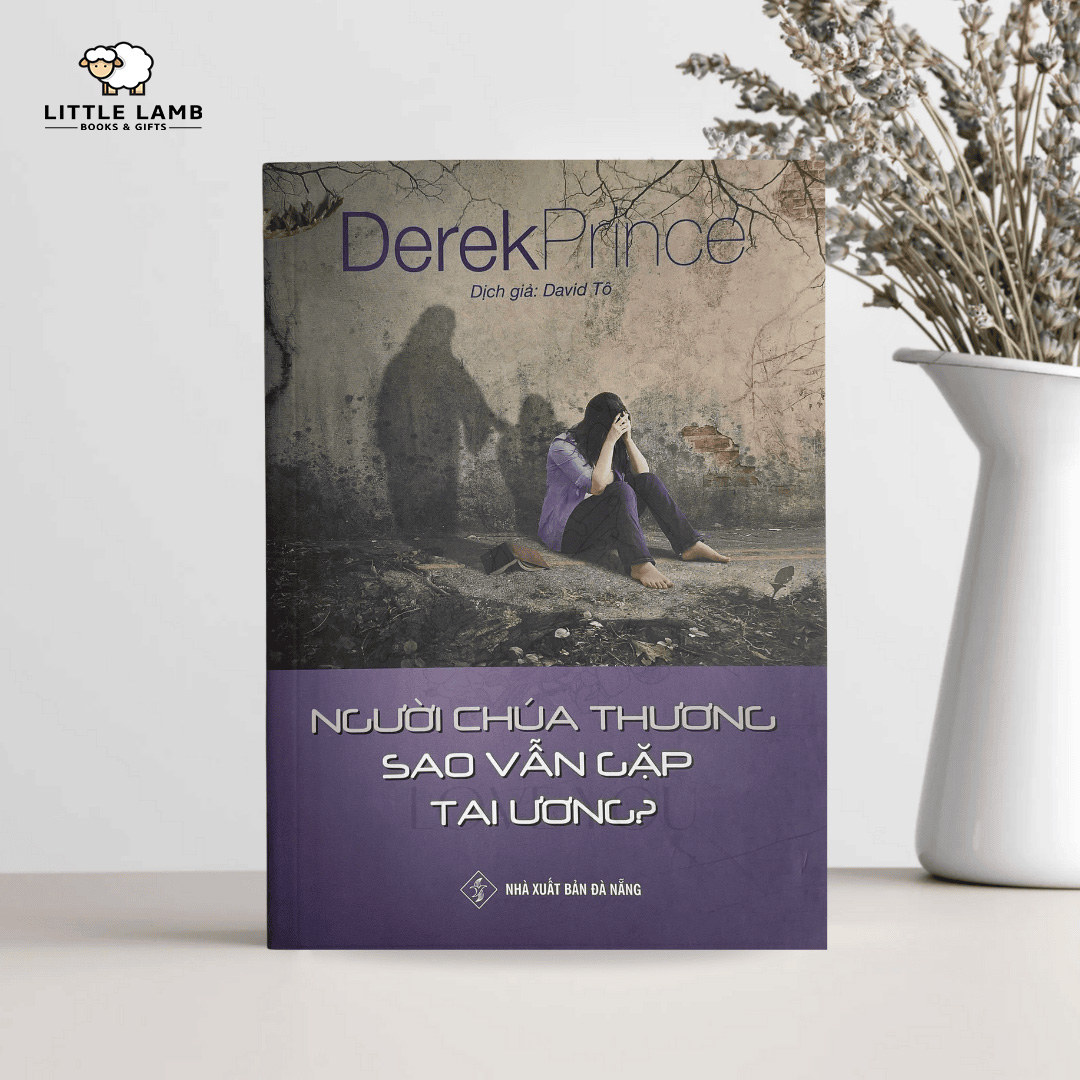 Người Chúa Thương Sao Vẫn Gặp Tai Ương?